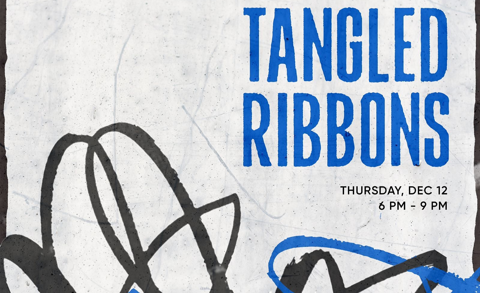 TANGLED RIBBONS